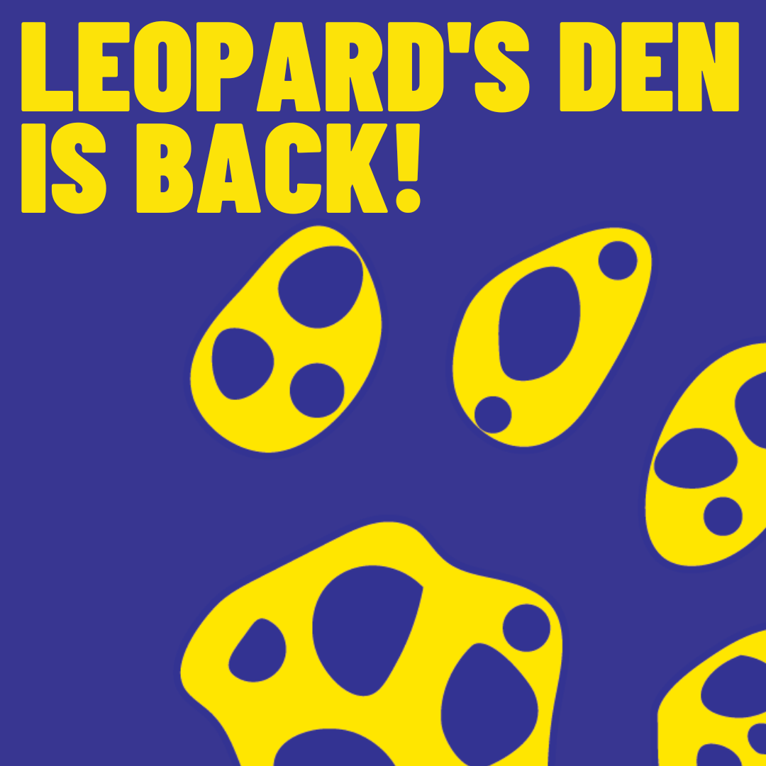 Leopard's Den is back!